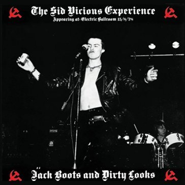 Jack boots & dirty looks - Sid Vicious