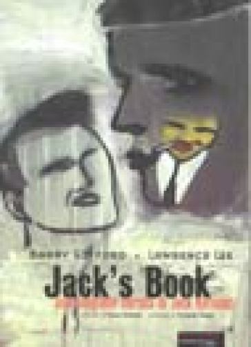 Jack's book. Una biografia narrata di Jack Kerouac - Barry Gifford - Lawrence Lee