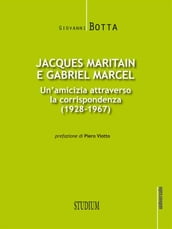 Jacques Maritain e Gabriel Marcel