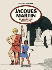 Jacques Martin. Le voyageur du temps