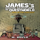James s Ragtag Adventures in Questworld
