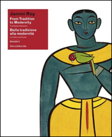 Jamini Roy. Dalla tradizione alla modernità. La Collezione Kumar. Catalogo della mostra (Lugano, 13 giugno-23 agosto 2015). Ediz. italiana e inglese