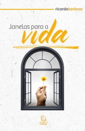 Janelas para a vida