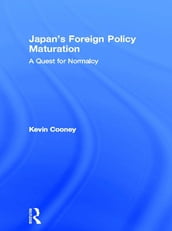 Japan s Foreign Policy Maturation