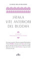 Jataka. Vite anteriori del Buddha