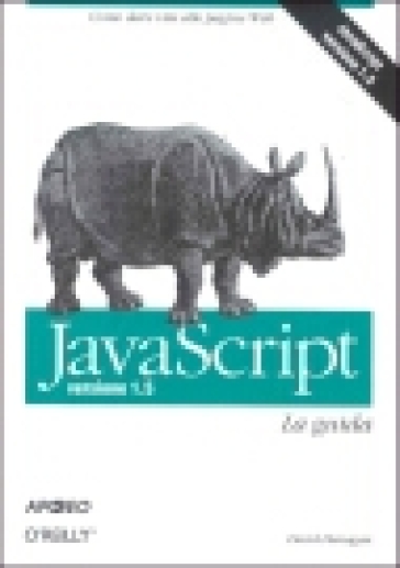 Javascript. Versione 1.5. La guida - David Flanagan