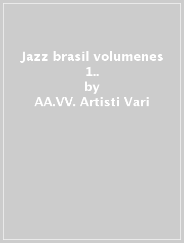 Jazz brasil volumenes 1.. - AA.VV. Artisti Vari