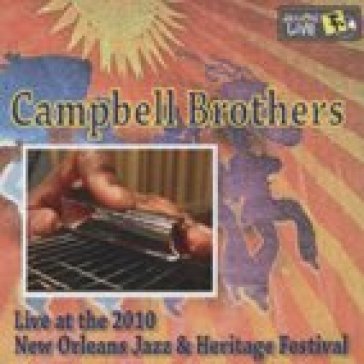 Jazz fest 2010 - Campbell Brothers