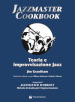 Jazzmaster cookbook. Teoria e improvvisazione jazz