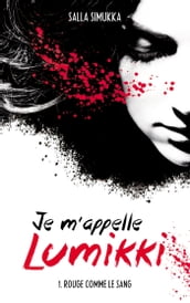 Je m appelle Lumikki - Tome 1 - Rouge comme le sang