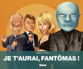 Je t aurai, Fantomas !