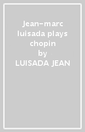 Jean-marc luisada plays chopin