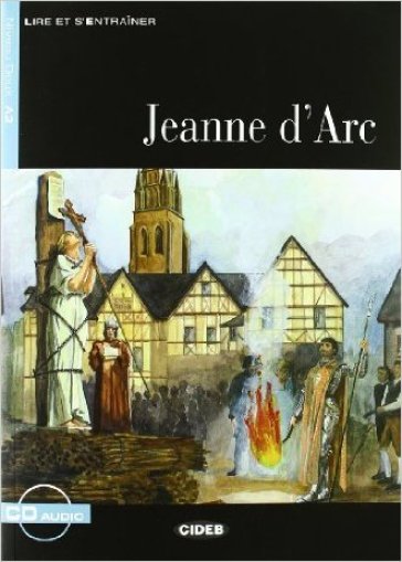 Jeanne d'Arc. Con CD Audio - Lucia Bonato