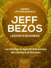 Jeff Bezos. Lezioni di business