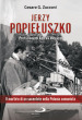Jerzy Popieluszko. Il martirio di un sacerdote nella Polonia comunista