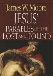 Jesus  Parables of the Lost and Found
