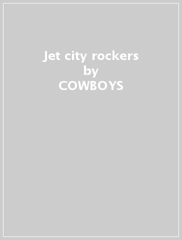 Jet city rockers - COWBOYS