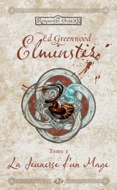 La Jeunesse d un mage: Elminster, T1