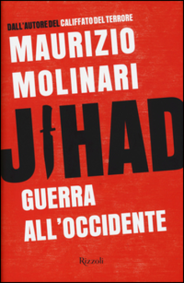 Jihad. Guerra all'Occidente - Maurizio Molinari
