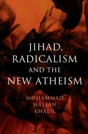 Jihad, Radicalism, and the New Atheism