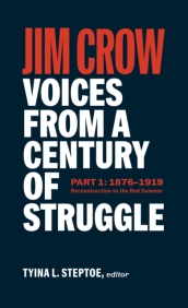 Jim Crow: Voices From A Century Of Struggle Part One (loa #376)