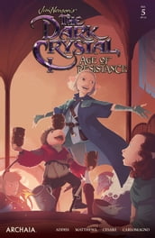 Jim Henson s The Dark Crystal: Age of Resistance #5