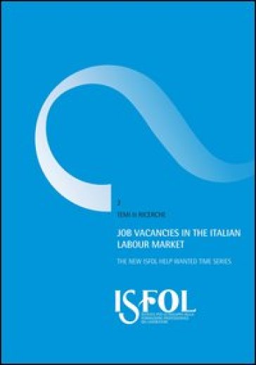 Job vacancies in the italian labour market. The new ISFOL help wanted time series - Emiliano Mandrone