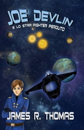 Joe Devlin e lo Star Fighter perduto