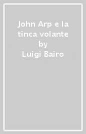 John Arp e la tinca volante