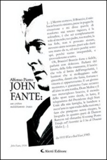 John Fante. Uno scrittore maledettamente ironico - Alfonso Pierro