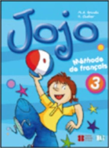 Jojo. Livre de l'élève. Per la Scuola elementare. Vol. 3 - Maria Angela Apicella