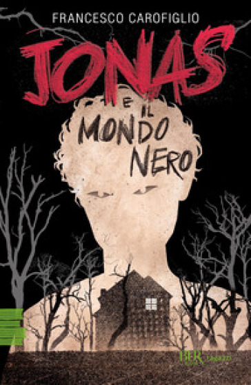 Jonas e il mondo nero - Francesco Carofiglio