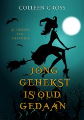 Jong Gehekst is oud Gedaan