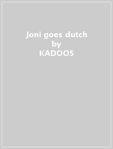 Joni goes dutch - KADOOS