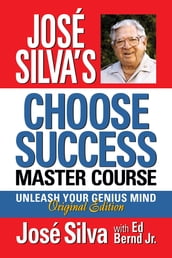 José Silva s Choose Success Master Course