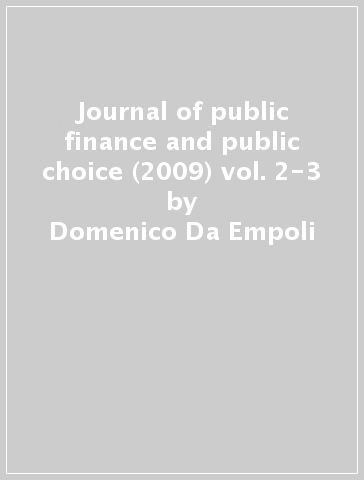 Journal of public finance and public choice (2009) vol. 2-3 - Domenico Da Empoli