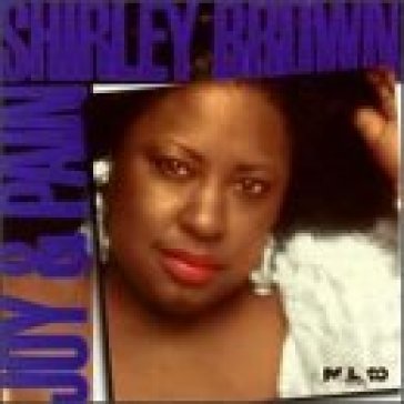 Joy & pain - Shirley Brown