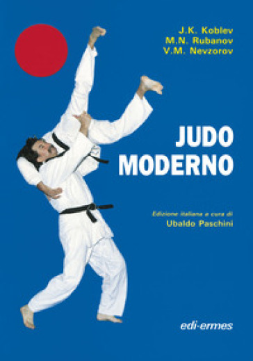 Judo moderno - J. K. Koblev - M. N. Rubanov - V. M. Nevzorov