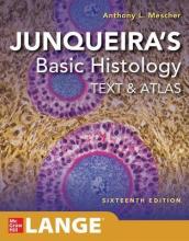 Junqueira s Basic Histology: Text and Atlas, Sixteenth Edition