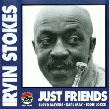 Just friends - IRVIN STOKES