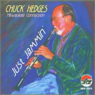 Just jammin' - CHUCK HEDGES