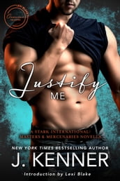 Justify Me: A Stark International/Masters and Mercenaries Novella