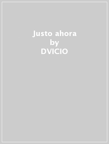 Justo ahora - DVICIO