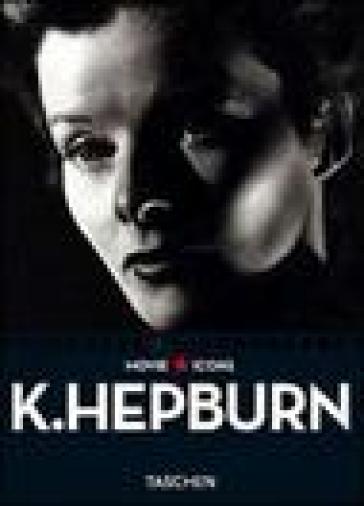 K. Hepburn. Ediz. italiana, spagnola e portoghese - Alain Silver