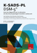 K-SADS-PL DSM-5®. Intervista diagnostica per la valutazione dei disturbi psicopatologici in bambini e adolescenti