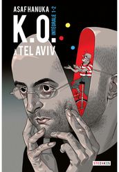 K.O. à Tel Aviv - Intégrale - Tome 1 et 2