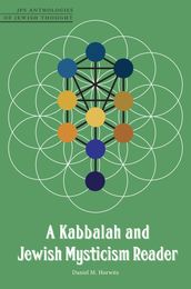 A Kabbalah and Jewish Mysticism Reader