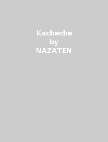 Kacheche - NAZATEN
