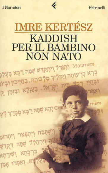 Kaddish per il bambino non nato - Imre Kertesz