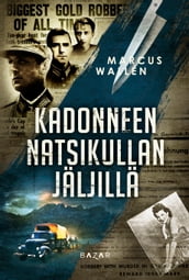 Kadonneen natsikullan jäljillä